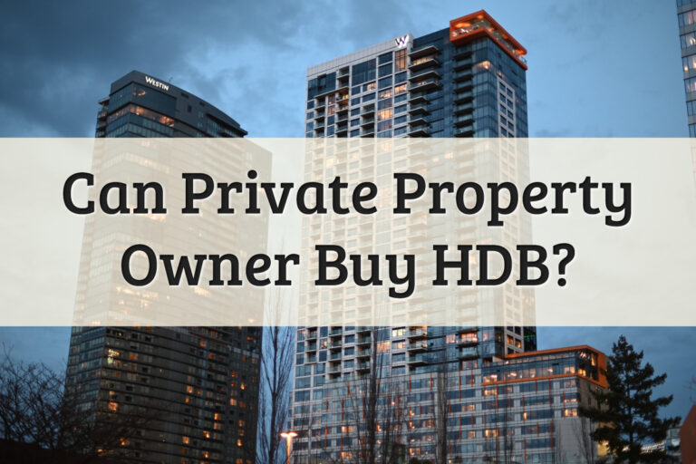 Can I Own an HDB Flat and Private Condo Feature Image