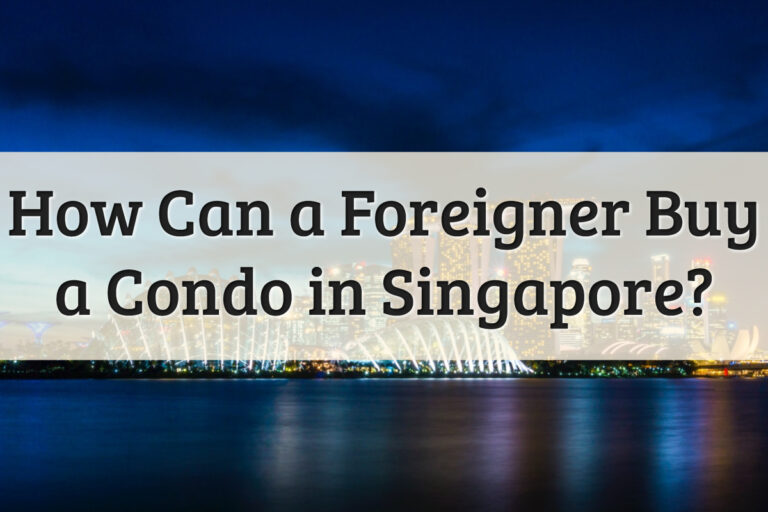Can Foreigners Buy a Condo in Singapore Feature Image