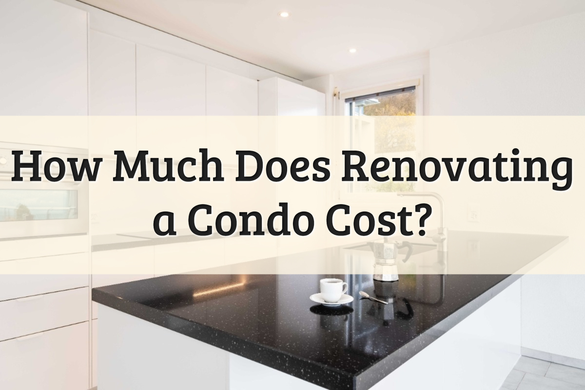 How Much Does Renovating a Condo Cost Feature Image
